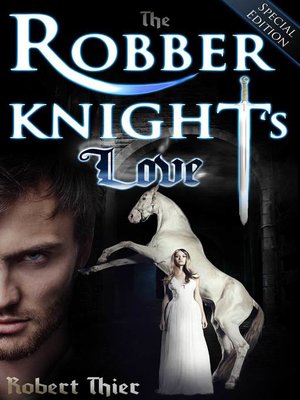 cover image of The Robber Knight's Love--Special Edition